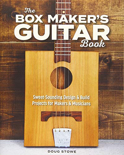 Stock image for The Box Maker's Guitar Book: Sweet-Sounding Design & Build Projects for Makers & Musicians for sale by HPB-Emerald