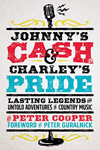 Stock image for Johnny's Cash and Charley's Pride : Lasting Legends and Untold Adventures in Country Music for sale by Better World Books