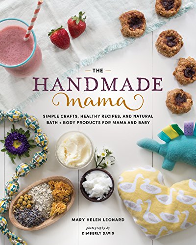 Beispielbild fr The Handmade Mama : Simple Crafts, Healthy Recipes, and Natural Bath + Body Products for Mama and Baby zum Verkauf von Better World Books