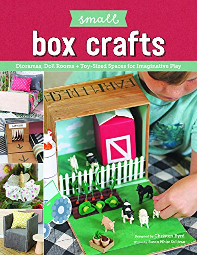 Beispielbild fr Small Box Crafts : Dioramas, Doll Rooms + Toy-Sized Spaces for Imaginative Play zum Verkauf von Better World Books