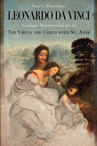 Stock image for Leonardo da Vinci Geologic Representations in the Virgin and Child with St. Anne for sale by Decluttr