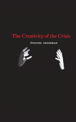 Beispielbild fr The Creativity of the Crisis zum Verkauf von WorldofBooks