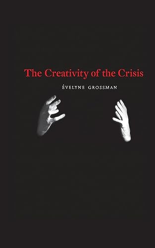 9781940625539: The Creativity of the Crisis