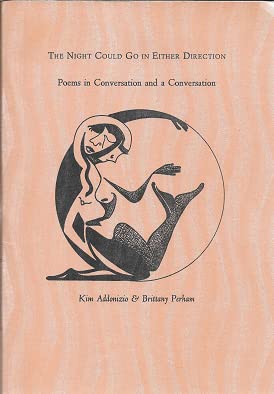 Imagen de archivo de The Night Could Go in Either Direction: Poems in Conversation and a Conversation a la venta por Bibliomadness