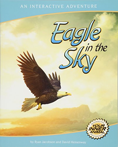 Imagen de archivo de Eagle in the Sky: An Interactive Adventure About the Bald Eagle a la venta por Goodwill