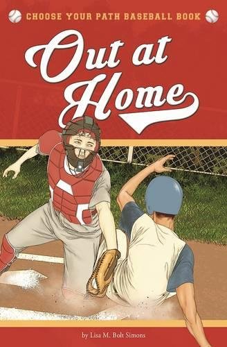 9781940647180: Out at Home: A Choose Your Path Baseball Book (Choose to Win)