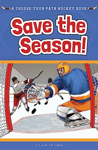 Stock image for Save the Season: A Choose Your Path Hockey Book (Choose to Win) for sale by SecondSale