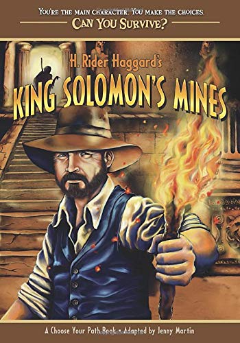 Beispielbild fr H. Rider Haggard's King Solomon's Mines: A Choose Your Path Book (Can You Survive?) zum Verkauf von GF Books, Inc.