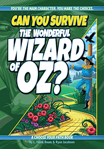 Stock image for Can You Survive the Wonderful Wizard of Oz?: A Choose Your Path Book (Interactive Classic Literature) [Paperback] Jacobson, Ryan; Nitzsche, Y. Shane and Baum, L. Frank for sale by Lakeside Books
