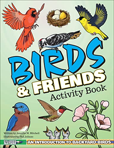 Imagen de archivo de Birds & Friends Activity Book: An Introduction to Backyard Birds for Kids (Coloring Nature) [Paperback] Mitchell, Jennifer M. a la venta por Lakeside Books