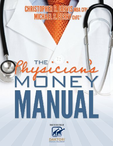 9781940648019: The Physician's Money Manual