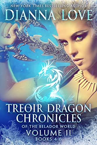 Stock image for Treoir Dragon Chronicles of the Belador World : Volume II; Books 4-6 for sale by Ria Christie Collections