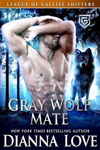 Stock image for Gray Wolf Mate: League of Gallize Shifters (Volume 1) for sale by SecondSale