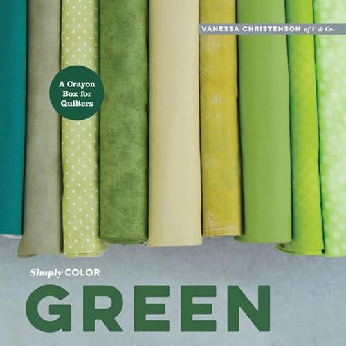 Beispielbild fr Simply Color: Green: A Crayon Box for Quilters zum Verkauf von WorldofBooks