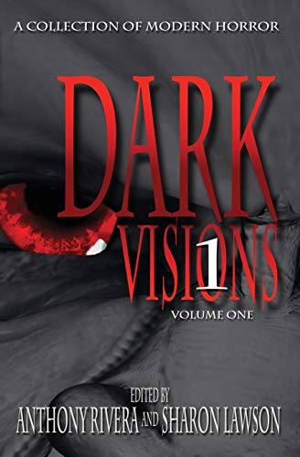 Stock image for Dark Visions: A Collection of Modern Horror - Volume One for sale by HPB-Diamond