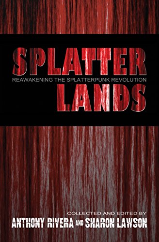 9781940658100: Splatterlands: Reawakening the Splatterpunk Revolution
