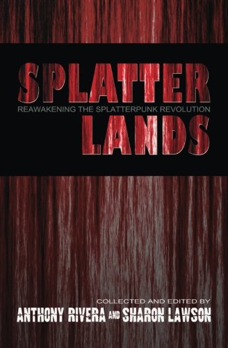 Stock image for Splatterlands: Reawakening the Splatterpunk Revolution for sale by GF Books, Inc.