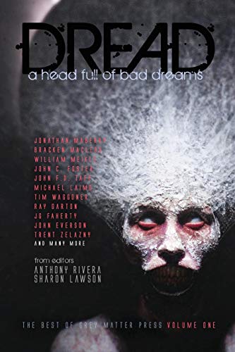 9781940658650: Dread: A Head Full of Bad Dreams: Volume 1 (The Best Horror of Grey Matter Press)