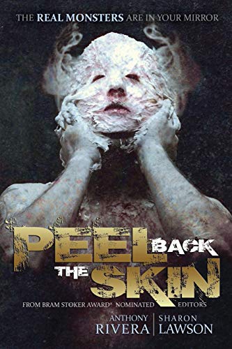 Imagen de archivo de Peel Back the Skin: Anthology of Horror Stories a la venta por GF Books, Inc.