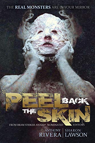 Stock image for Peel Back the Skin: Anthology of Horror Stories for sale by Revaluation Books