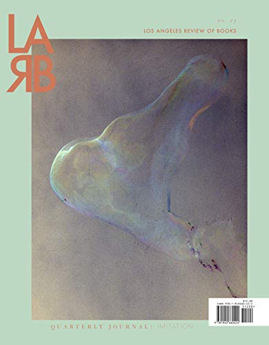 9781940660424: Los Angeles Review of Books Quarterly Journal: Imitation Issue: No. 23, Summer 2019