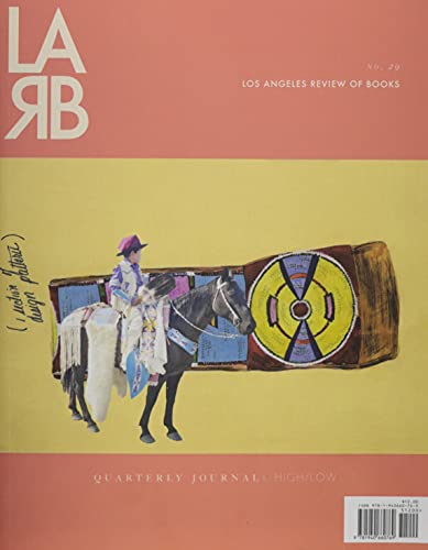 9781940660769: Los Angeles Review of Books Quarterly Journal: High/Low Issue: High/Low Issue, No. 29