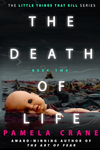 9781940662169: The Death of Life (The Little Things That Kill Series)