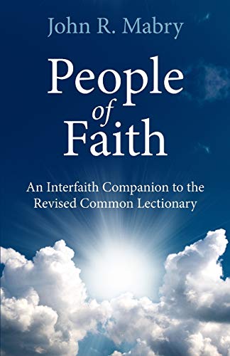 People of Faith : An Interfaith Companion to the Revised Common Lectionary