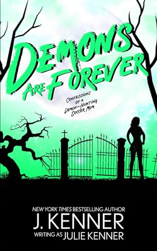 9781940673189: Demons Are Forever: Confessions of a Demon-Hunting Soccer Mom: Volume 3