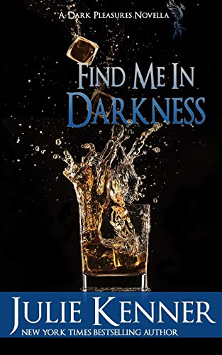 Beispielbild fr Find Me In Darkness: Mal and Christina's Story, Part 1: Volume 1 (Dark Pleasures) zum Verkauf von WorldofBooks