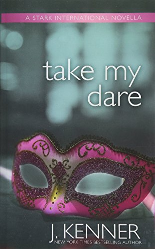 9781940673356: Take My Dare: A Stark International Novella: Volume 4 (Stark International Trilogy)