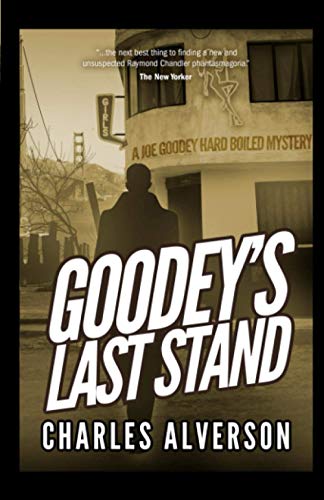 Stock image for Goodey's Last Stand: A Hard Boiled Mystery for sale by Lucky's Textbooks