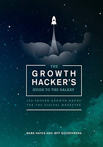 Beispielbild fr The Growth Hacker's Guide to the Galaxy: 100 Proven Growth Hacks for the Digital Marketer zum Verkauf von ThriftBooks-Dallas