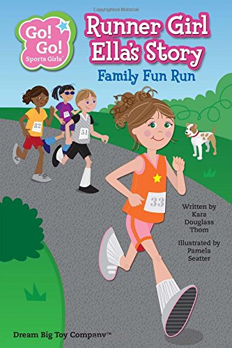 9781940731049: RUNNER GIRL ELLA S STORY: Family Fun Run (Go! Go! Sports Girls)