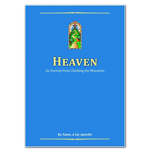 9781940737300: HEAVEN, An Excerpt from Climbing the Mountain