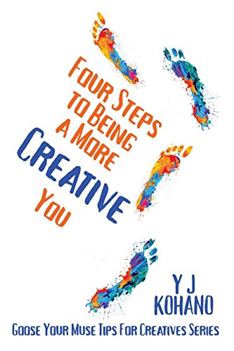 9781940738116: Four Steps to Being a More Creative You (Goose Your Muse Tips for Creatives)