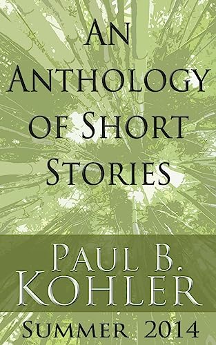 9781940740034: An Anthology of Short Stories: Summer 2014