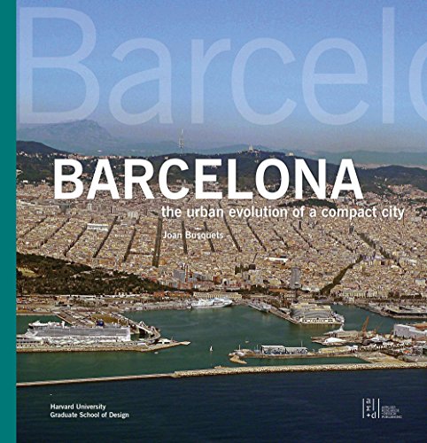 Stock image for Barcelona: The Urban Evolution of a Compact City for sale by Gold Country Books