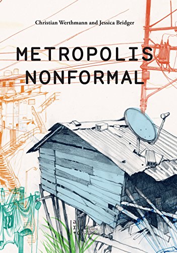 Stock image for Metropolis Nonformal (ORO EDITIONS/AP) [Paperback] Werthmann, Christian and Bridger, Jessica for sale by Lakeside Books