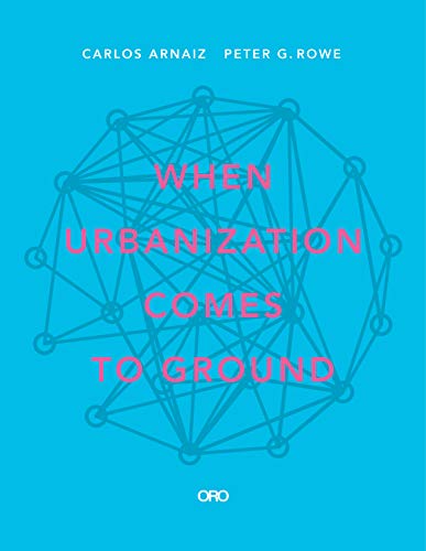 9781940743912: When Urbanization Comes to Ground: CAZA + SUBRA