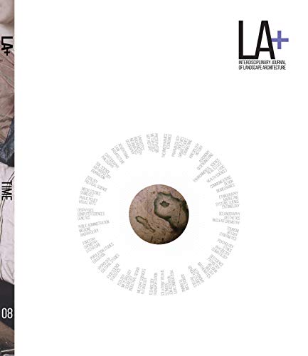 9781940743974: LA+ Time: Interdisciplinary Journal of Landscape Architecture