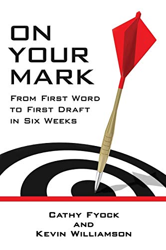 Beispielbild fr On Your Mark: From First Word to First Draft in Six Weeks zum Verkauf von WorldofBooks