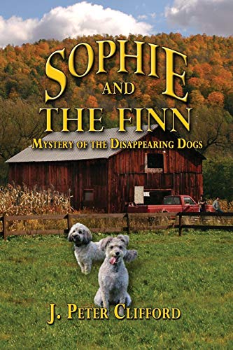 9781940745640: Sophie and The Finn: Mystery of the Disappearing Dogs