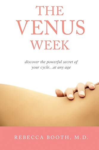 Stock image for The Venus Week: Discover the Powerful Secret of Your Cycle at Any Age (Revised Edition) for sale by WorldofBooks
