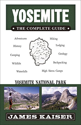 9781940754291: Yosemite: The Complete Guide: Yosemite National Park (Color Travel Guide)