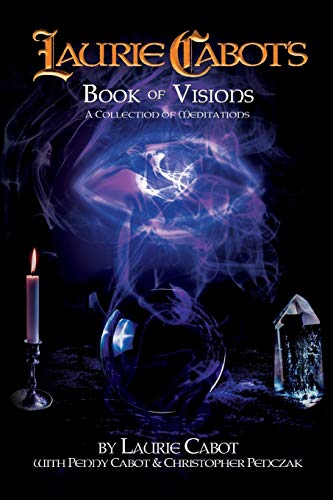 Beispielbild fr Laurie Cabot's Book of Visions: A Collection of Meditations zum Verkauf von HPB-Ruby