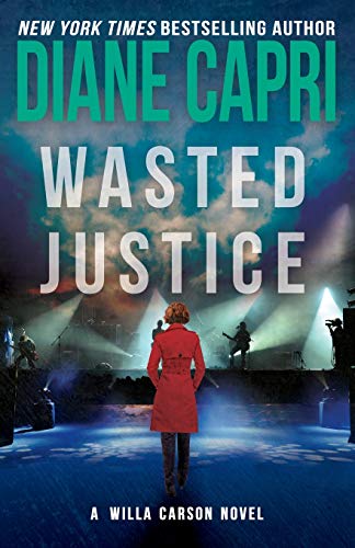 Stock image for Wasted Justice: A Judge Willa Carson Mystery (The Hunt For Justice Series) for sale by GF Books, Inc.