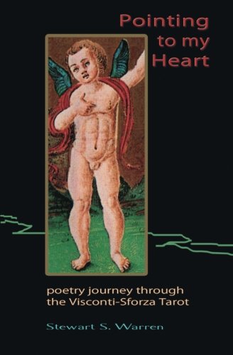 Stock image for Pointing to my Heart: poetry journey through the Visconti-Sforza Tarot for sale by GF Books, Inc.