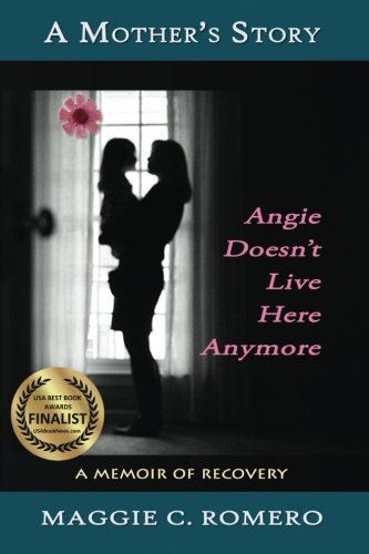 9781940769141: A Mother's Story: Angie Doesn't Live Here Anymore