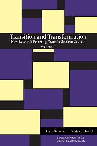Stock image for Transition and Transformation : New Research Fostering Transfer Student Success for sale by Better World Books